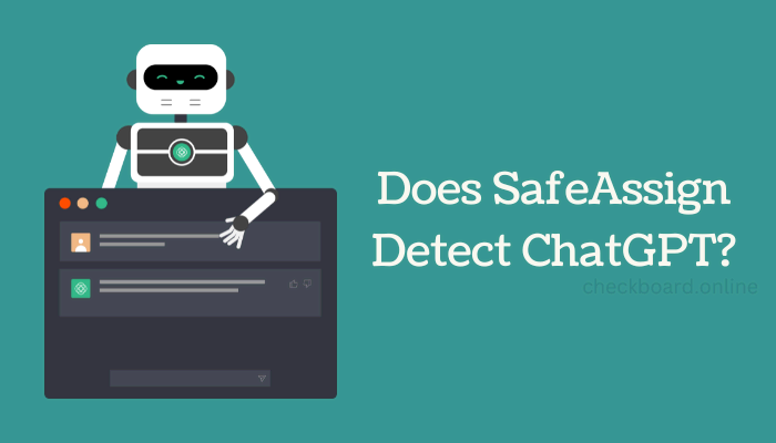 Does Safeassign Detect ChatGPT?: Unveiling the Truth